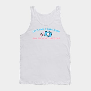 Let's Find A Room and See What Develops Tank Top